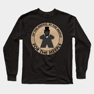 Gaming Abe Lincoln - For the Meeple Long Sleeve T-Shirt